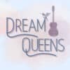 Dream Queens